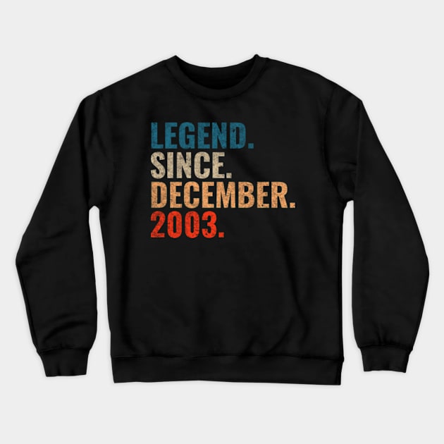 Legend since December 2003 Retro 2003 birthday shirt Crewneck Sweatshirt by TeeLogic